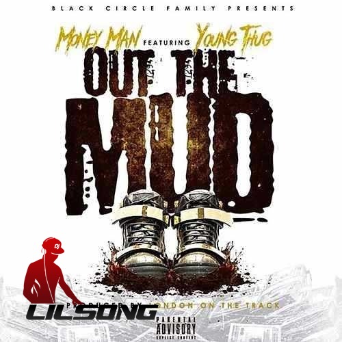 Money Man & Young Thug - Out The Mud
